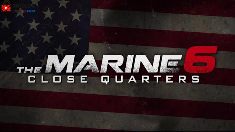 The Marine 6: Close Quarters  فيلم