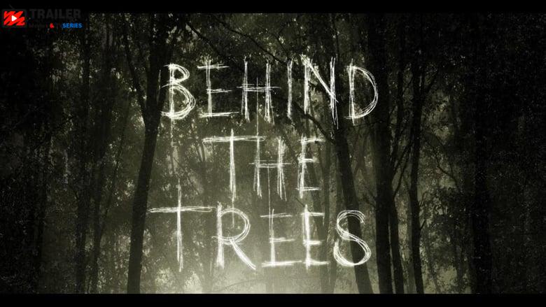 Behind the Trees فيلم