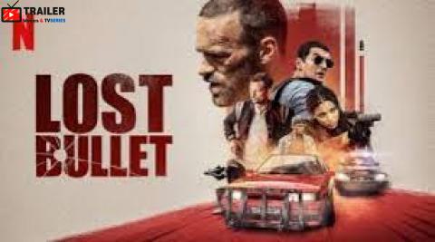 فيلم Lost Bullet (2020)
