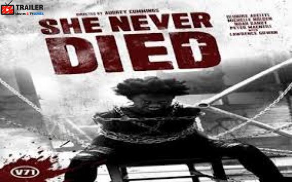 فيلم She Never Died (2020)